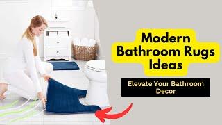 Modern Bathroom Rugs Ideas:- Elevate Your Bathroom Decor