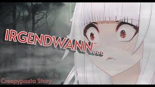 《CreepyPasta》"Irgendwann"  w/ engl Subtitles