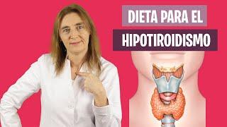 La MEJOR DIETA para el HIPOTIROIDISMO | Alimentación e hipotiroidismo | Nutrición y Dietética