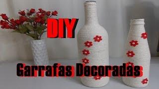 DIY -  Faça Você Mesmo - Garrafas Decoradas