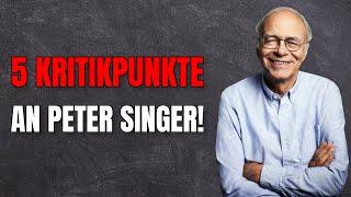 Peter Singer: 5 Kritikpunkte an seinem Präferenzutilitarismus