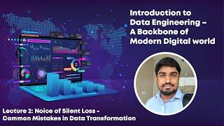 Lecture 2 : Noice of Silent Loss: Common Mistakes in Data Transformation Urdu/ Hindi