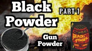 Fast BLACK POWDER || Part-1 || Gun Powder || Lifting Charge || Granulated BP | बारूद