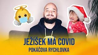 Ježíšek má covid | POKÁČOVA RYCHLOVKA