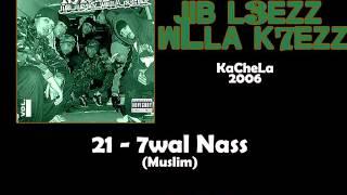 21 - KaCheLa (Muslim) - 7wal Nass