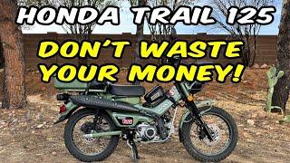 Honda Trail 125 CT125 Dont Waste Your Money #honda #ct125 #trail125