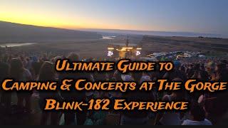 Ultimate Guide to Camping & Concerts at The Gorge | Blink-182 Experience