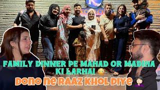 Family dinner p hui mahad or madiha ki larhai  | dono ne ek dusre k raaz khol dye ‍️