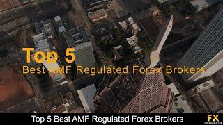 Best AMF Regulated Forex Brokers