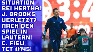 SITUATION bei HERTHA nach dem Spiel in K´Lautern. Brooks verletzt!? Entwicklung unter Fiel uvm.