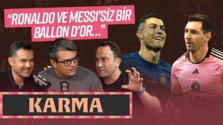 KARMA #6: | Ballon d’Or, Rodri, Jürgen Klopp... | Gökhan Abdik, Müjdat M. Muratoğlu & Özkan Öztürk