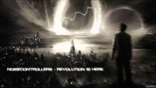 Noisecontrollers - Revolution Is Here [HQ Original]