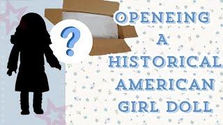 Opening A Historical American Girl Doll !