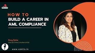 How to build a career in AML Compliance - Learn with Rozy Setia