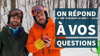 LE SKI SHOW RÉPOND À VOS QUESTIONS