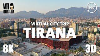 Tirana in Albania: a Guided VR Tour - Virtual City Trip (8K 360 3D)