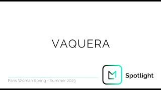 Vaquera | Paris Fashion Week | SS23 | Launchmetrics Spotlight