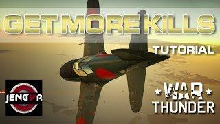 War Thunder Tutorial: How to Get More Kills