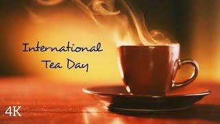 International Tea Day 4K Video