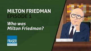 Essential Milton Friedman: Who was Milton Friedman