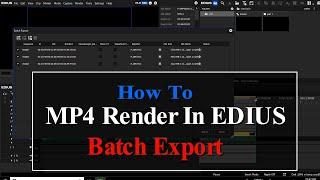 Edius Batch Export Mp4  Render