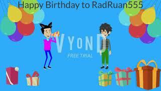 Happy Birthday RadRuan555