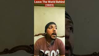 Leave The World Behind (2023) Netflix Review | Thriller Horror Drama Adaptation