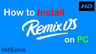 How to Install Remix OS Android 6.0.1 Marshmallow on PC