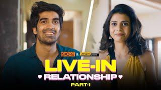 When Boyfriend Moves in Together | Live-in Relationship | Part 1 | Ft. Shreya & Keshav | Alright!