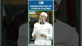 #Shorts | AIMIM chief Asasuddin Owaisi tears copy of Waqf Amendment Bill | Waqf Board | Amit Shah