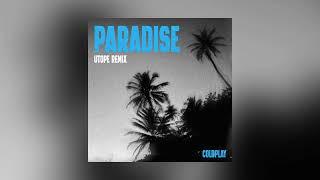 Coldplay - Paradise (Utope Remix)