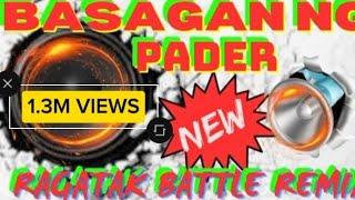 NEW REMIX|️BASAGAN NG PADER BASS BOOSTED SOUND REMIX️|RAGATAK BATTLE MUSIC BASS BOOSTED 