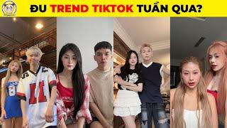 Quậy Đục Toptop Với Những Trend Hot Nhất Tuần Qua Cùng Dàn Idol Cực Phẩm Chất Lượng #tiktok