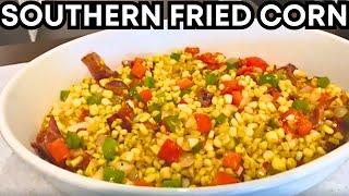 Southern Fried Corn Recipe That Taste So Good