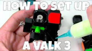 How to Set up Your Valk 3!