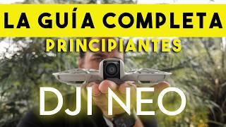 DJI Neo: La Guía Más Completa | Desde Cero a Experto