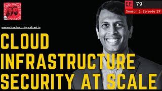 Cloud Infrastructure Security at Scale