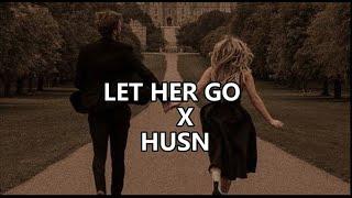Let her go x Husn (lyrics) Version 2 (Gravero mashup) - Anuv jain