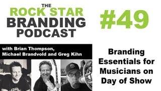 Branding Essentials for Musicians on Day of Show on Rock Star Branding