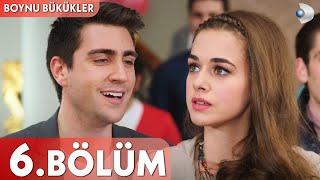 Boynu Bükükler 6. Bölüm - FULL BÖLÜM