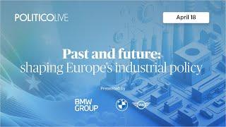 Past and future: shaping Europe’s industrial policy | POLITICO