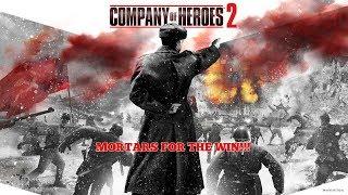 Company of Heroes 2 gameplay - Soviet Campaign - Mission 7 (Final Part) - MORTAR'S FOR THE WIN!!!