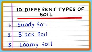 NAME OF DIFFERENT TYPES OF SOIL | 5 | 10 DIFFERENT TYPES OF SOIL