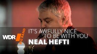 Neal Hefti - It's awfully nice to be with you | WDR BIG BAND