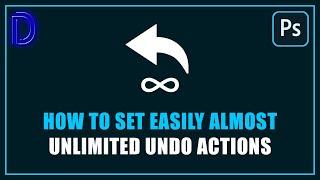 How To Do Unlimited Undo in Photoshop