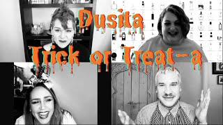  Dusita: Trick or Treat-a?  Progressive Collaboration, Part 4 | Veronica, Richard & Julija!