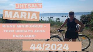 #44 KIHNU MINIPUHKUS + TEEN SINSAYS AEGA PARAJAKS | LIHTSALT MARIA