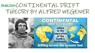 Continental Drift Theory 1912 By Alfred Wegener Explained (In English)