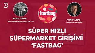 Süper Hızlı Süpermarket Girişimi "FASTBAG"   | Kemal Sidar  | Aydin Gunal