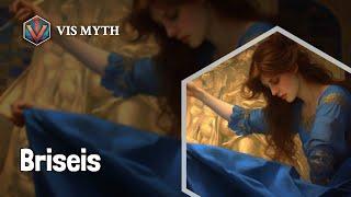 Who is Briseis｜Greek mythological figures｜VISMYTH